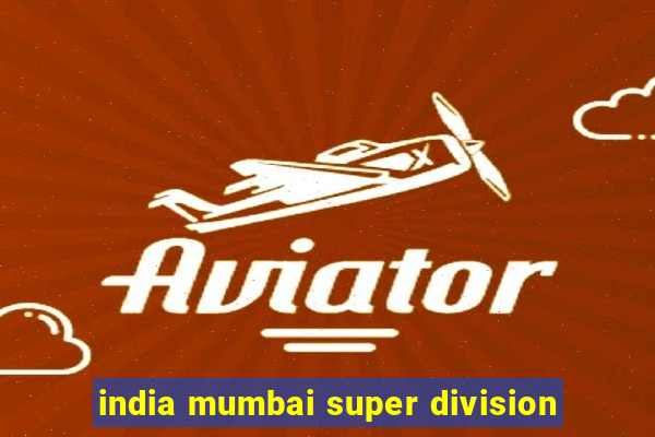 india mumbai super division